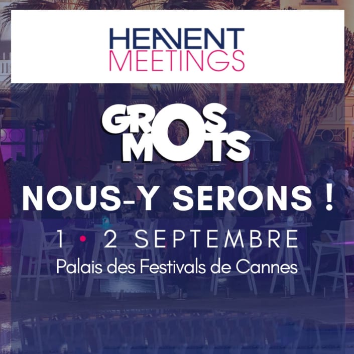 HEAVENT-GROSMOTS salon-heavent-meetings-cannes-2020